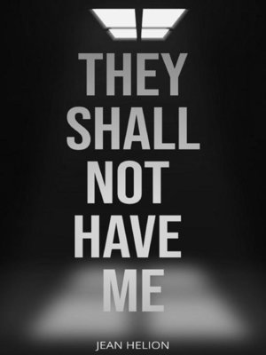 cover image of They Shall Not Have Me